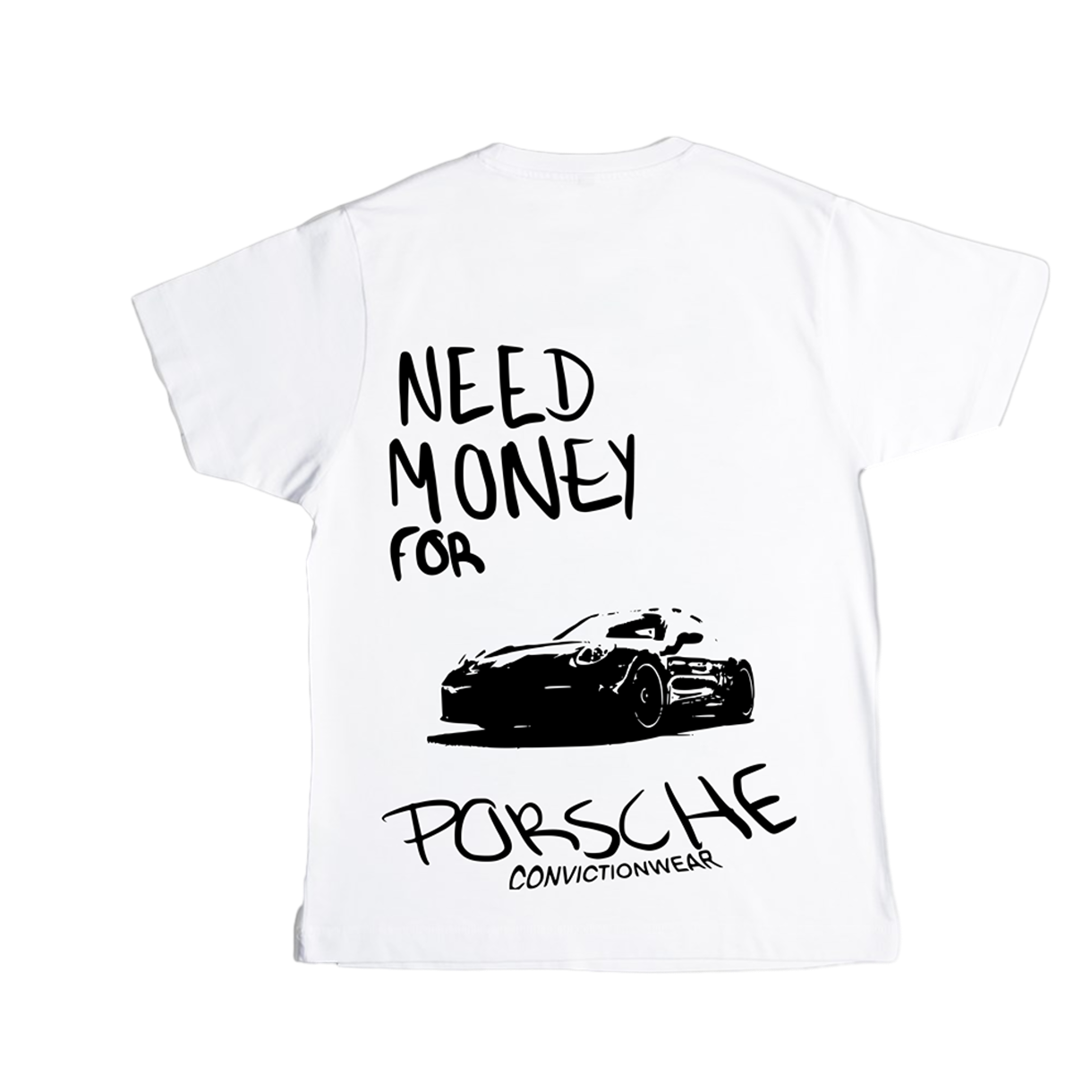 Need money for porsche White T-shirt